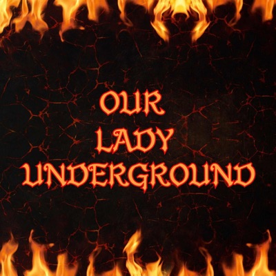 OUR LADY UNDERGROUND - Single