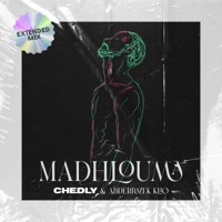 Madhlouma (feat. Abderrazek Klio) [Extended Mix] - Single - Chedly