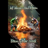 Down at the Creek - Single - Jeff Johnson, Dustin Green & Banjo cliff