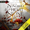 The Songbird and the Heart of Stone: Crowns of Nyaxia, Book 3 (Unabridged)