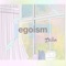 Egoism - Iroha lyrics