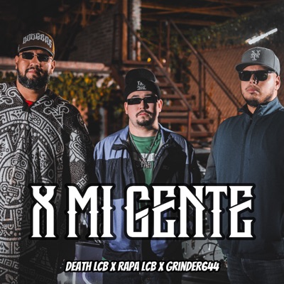 X Mi Gente (feat. Rapa LCB & Grinder 644) - Single