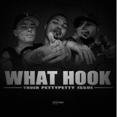 What Hook? (feat. PettyPetty & Issue) - Single
