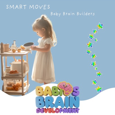 Smart Moves: Baby Brain Builders