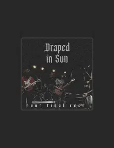 Listen to Draped in Sun, watch music videos, read bio, see tour dates & more!
