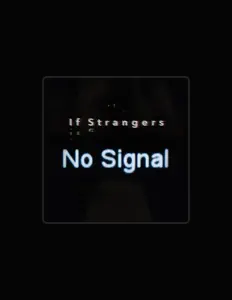 收听 If Strangers、观看音乐视频、阅读小传、查看巡演日期等 ！