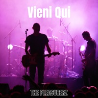 Vieni Qui - Single - The Pleasurerz