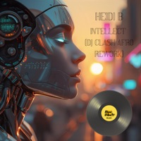 Intellect (Dj Clash Afro Rework) - Single - Heidi B