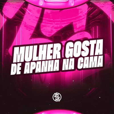 Mulher Gosta de Apanhar na Cama - Single