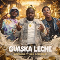 GUASKA LECHE (feat. EL DEK & KMOUS) - Single - Depaker