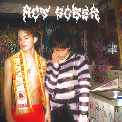 ACT SOBER - Single