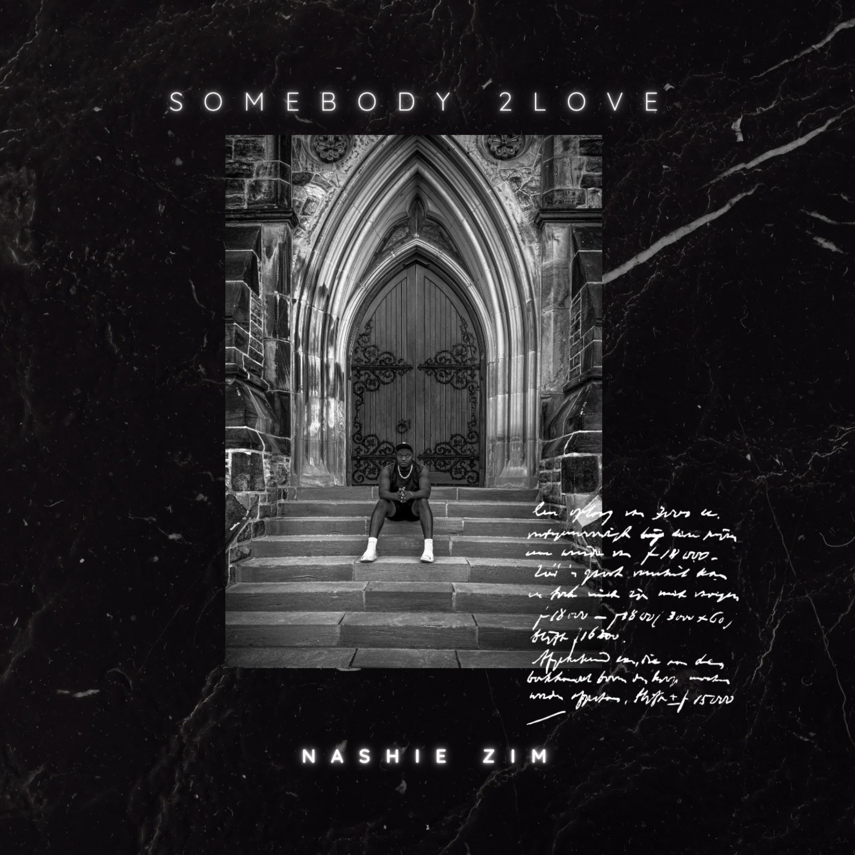 Nashie zim - SOMEBODY 2 LOVE