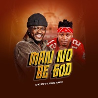 Man No Be God (feat. King Raph) - Single - G-Kliff