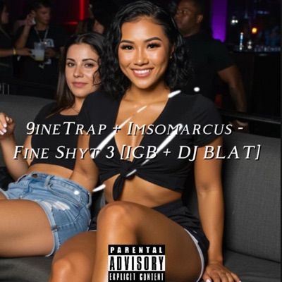 fine shyt 3 (feat. imsomarcus) - Single