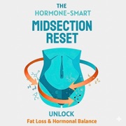 The Hormone-Smart Midsection Reset: A Lifestyle Plan for Steady Weekly Loss with Changing Hormones (Unabridged) - Nohelia Alcas