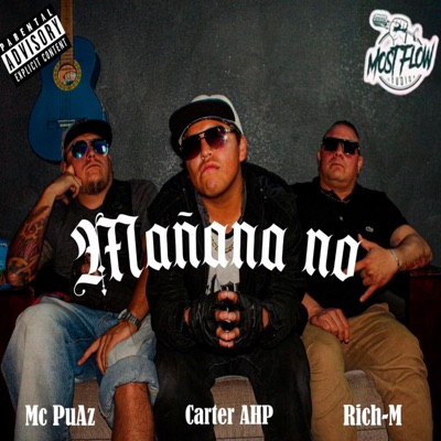 Mañana no (feat. Rich-M & Mc PuAz) - Single