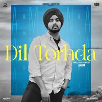 Dil Torhda - Single - Amana & San B