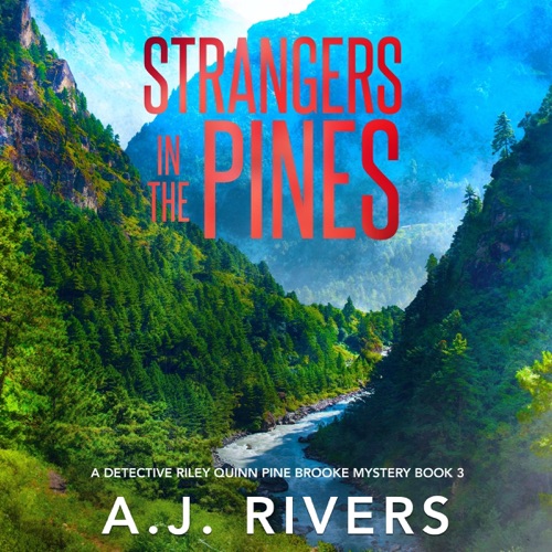 Strangers in the Pines: A Detective Riley Quinn Pine Brooke Mystery, Book 3 (Unabridged) cover