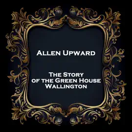 The Story of the Green House, Wallington: A haunted house tale shrouded in murder and mystery