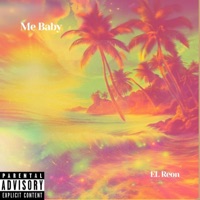 Me Baby - Single - EL Reon