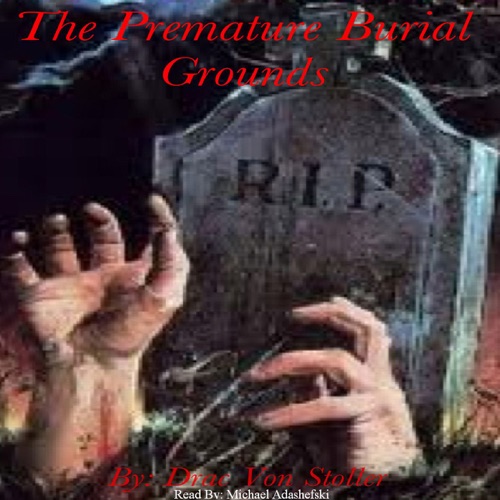 The Premature Burial Grounds (Unabridged) cover
