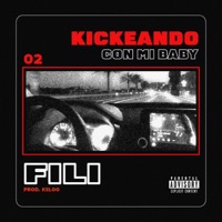 KICKEANDO CON MI BABY (feat. Keloo) - Single - Fili