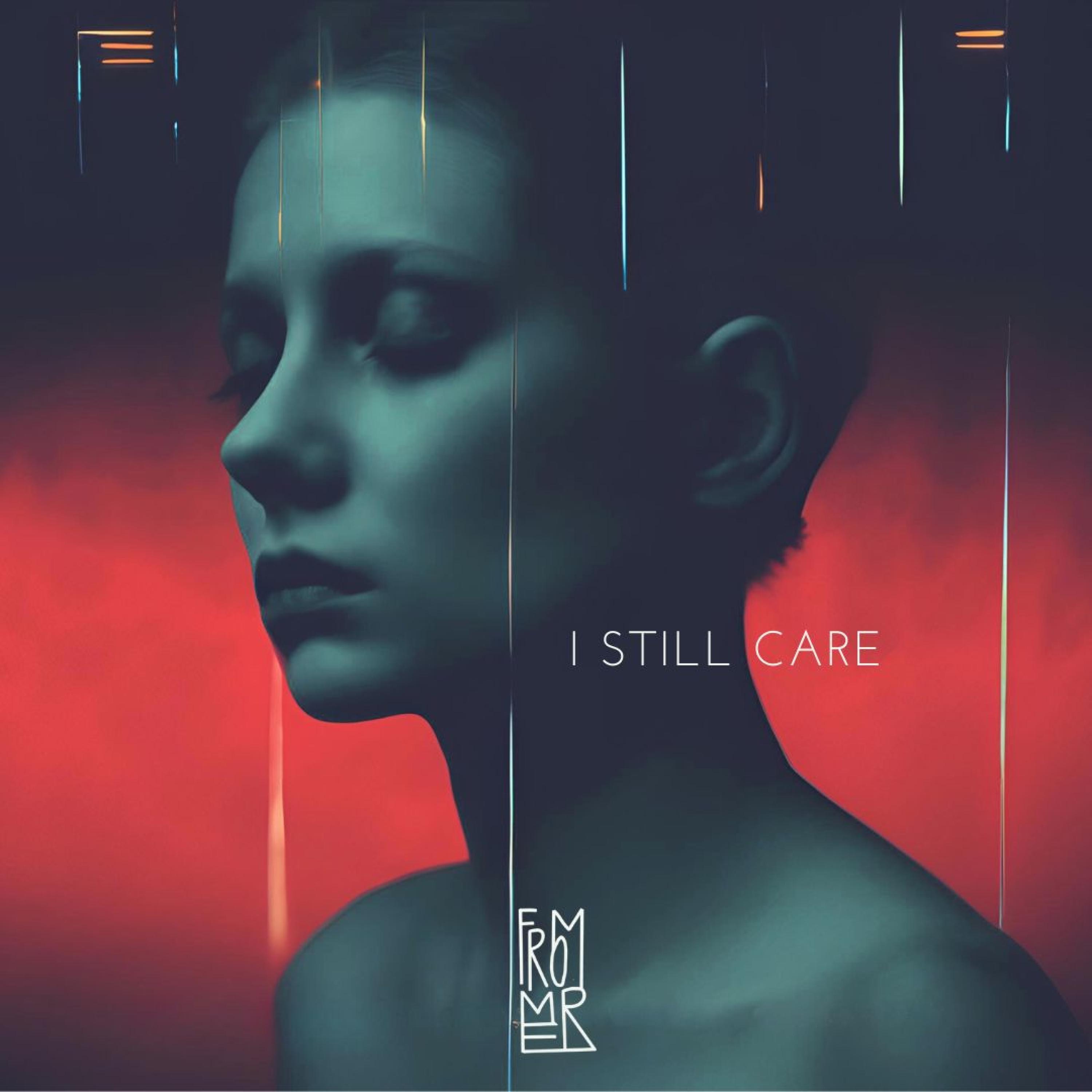 I Still Care - Single