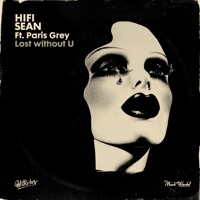 Lost Without U (feat. Paris Grey) - Single - Hifi Sean