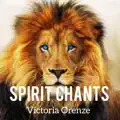 VICTORIA ORENZE- SPIRIT CHANTS