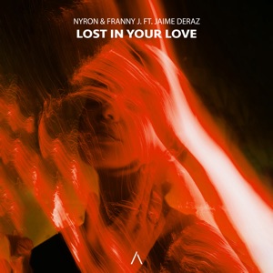Lost in Your Love (feat. Jaime Deraz)