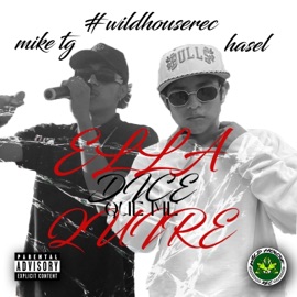 ELLA DICE QUE ME QUIERE (feat. Mike Tg) Hasel