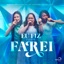 Eu Fiz, Faço e Farei (feat. Ruthe Dayanne) - Single