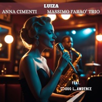Luiza (feat. Doug Lawrence) - Single - Anna Cimenti & Massimo Faraò Trio