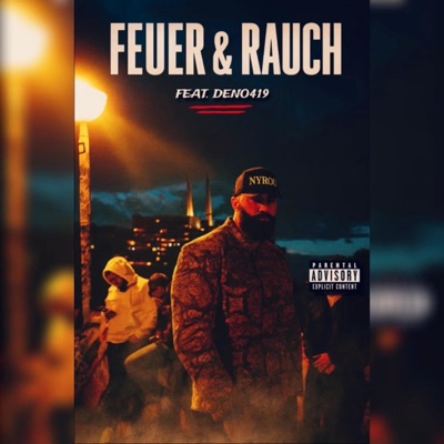 Feuer & Rauch (feat. Deno419) - Single