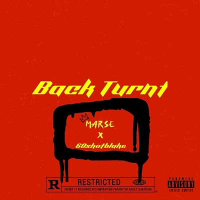 Back Turnt (feat. 60shotblake) - Single