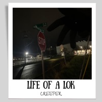 LIFE OF A LOK - Single - Creeper
