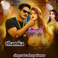 Chamka - Single - Pradeep Kumar