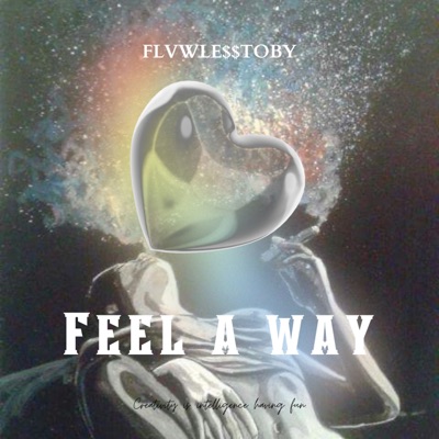 Feel A Way - Single