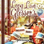 Long Live Glosser's (Unabridged) - Robert Jeschonek