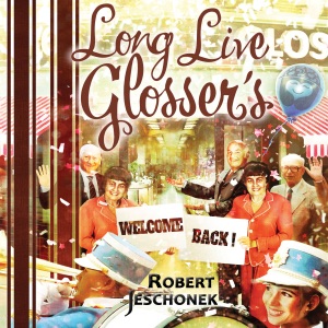 Long Live Glosser's (Unabridged)