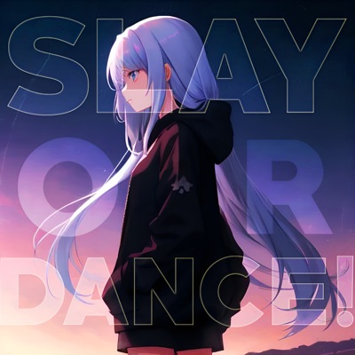 SLAY OR DANCE! - EP