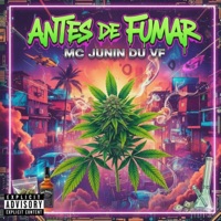 Antes de Fuma - Single - Mc Junin Du Vf