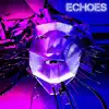 Echoes
