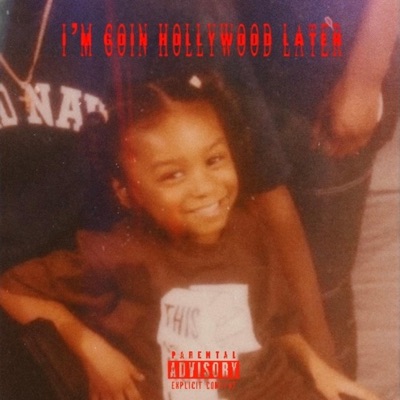 I'm Goin Hollywood Later - EP