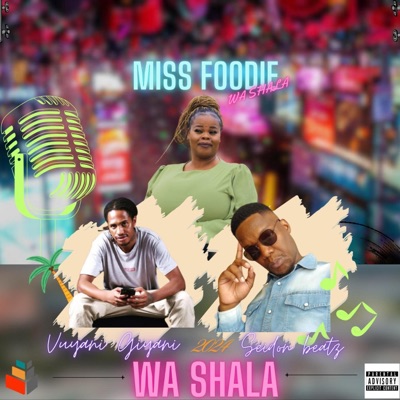 wa shala (feat. Miss Foodie & Seidon Beatz) - Single