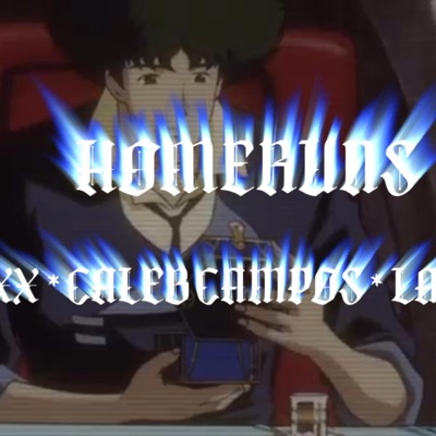 HOMERUNS (feat. Caleb Campos & Laid7back) - Single