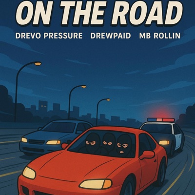 "OTR" On The Road (feat. DrewPAID & Mb Rollin) - Single