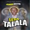 Lesa Talala - Joseph Praise lyrics