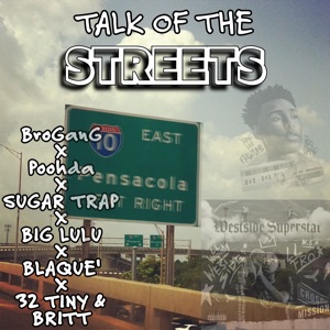 Talk Of The Streets (feat. 32 Tiny, Sugar Trap, 32 Britt, Lil Nut, Bgm Trell, Poohda, Frozonee, Blaque & Big Lulu)