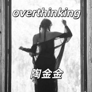 overthinking - Single